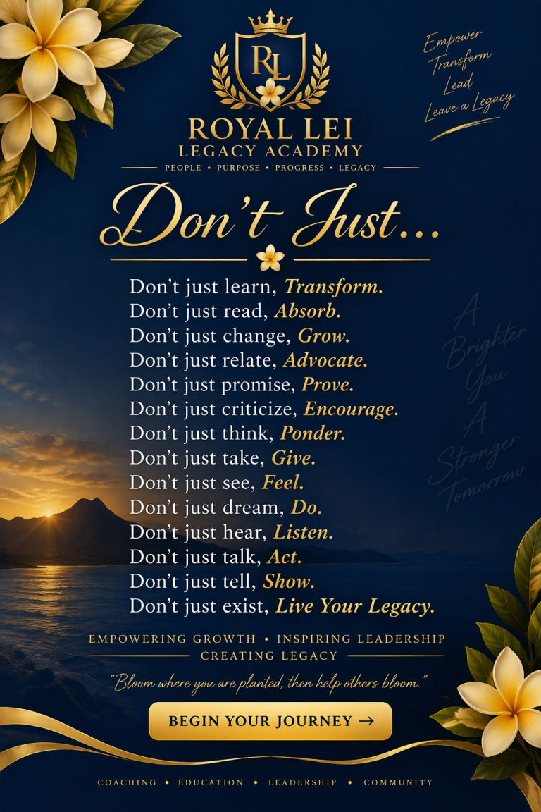 Royal Lei Legacy Academy Don't Just poster: Don't just learn, transform